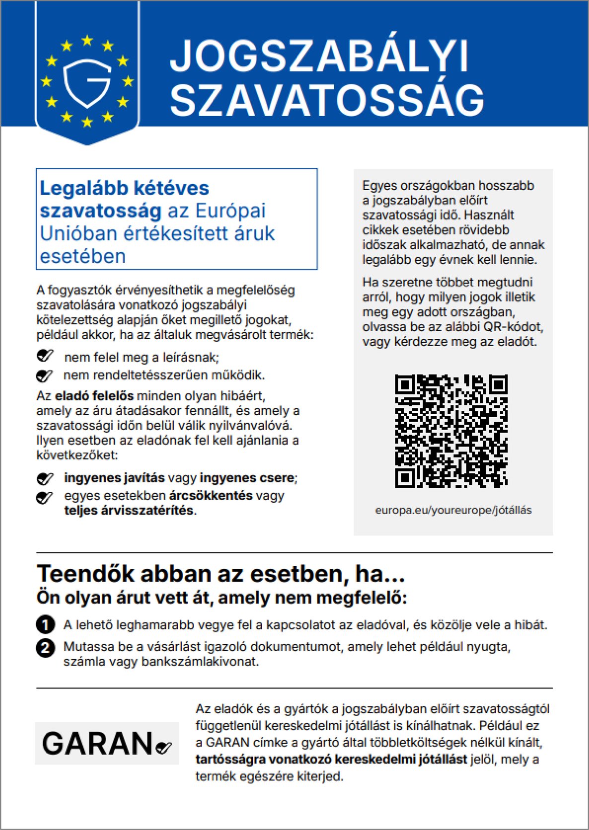 Uniós harmonizált értesítés: Jogszabályi szavatosság – legalább kétéves szavatosság az Európai Unióban értékesített áruk esetében. Az értesítés szövege a kép alatt is olvasható.